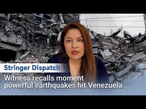 Stringer Dispatch: Witness recalls moment powerful earthquakes hit Venezuela