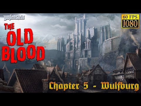 Wolfenstein: The Old Blood. Chapter 5 - Wulfburg