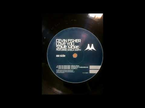 Cevin Fisher ‎– Love You Some More Cevin's Black Tambourine Mix Subversive