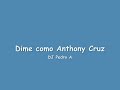 Antony cruz,dime como salsa de oro