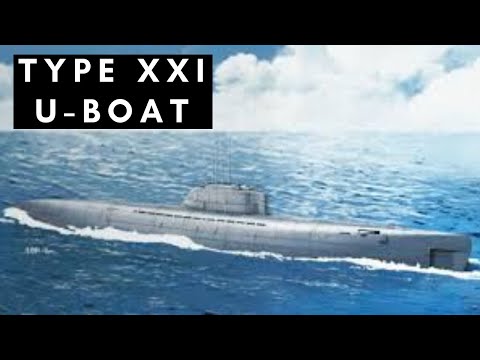 Type XXI submarines - Wonder U-boat of German Navy (1943-1945)