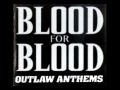 Blood For Blood - Tear Out My Eyes 