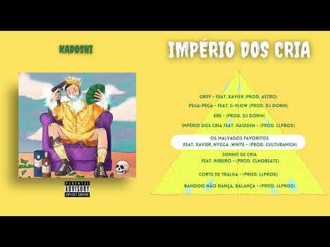5 Tropa dos Cria - Os Malvados Favoritos - (Kadoshi) feat.Xavier, white & Nygga [Prod.CulturaHIGH]