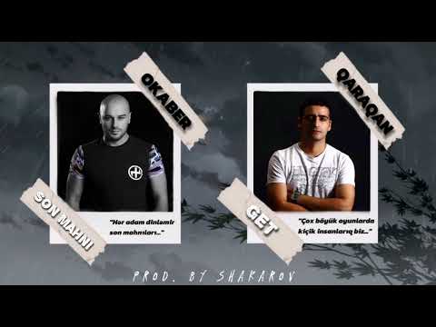 Okaber & Qaraqan - SON MAHNI (prod. by Shakarov)