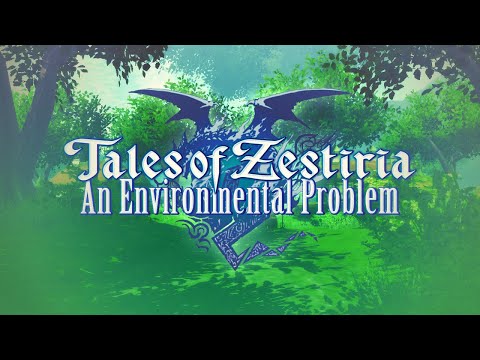 Tales of Zestiria Analysis - Part 1: An Environmental Problem