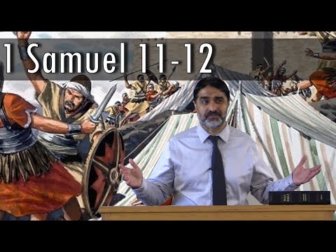 1 Samuel 11-12: Battle at Jabeshgilead