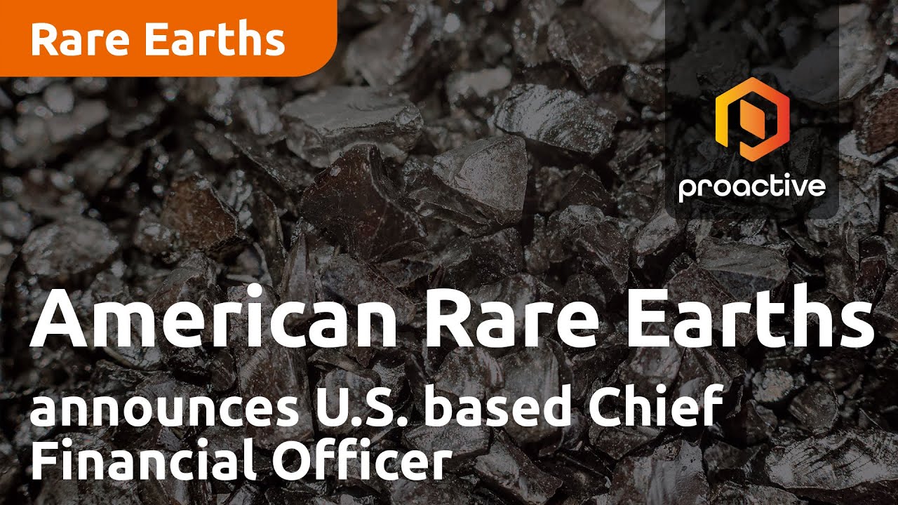 American Rare Earths announces company has brought on a U.S. based Chief Financial Officer