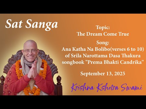 Sat Sanga - The Dream Come True - HH Krishna Kshetra Swami - 13.09.2025