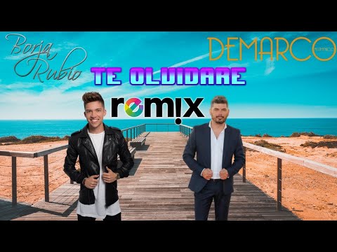 Borja Rubio Ft. Demarco Flamenco - Te Olvidaré Rumbaton Remix