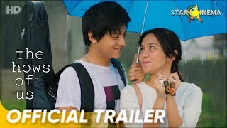 The Hows Of Us Official Trailer  Kathryn Bernardo 