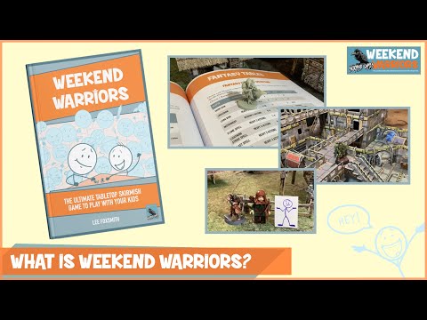WEEKEND WARRIORS INTRODUCTION - The Ultimate Tabletop Skirmish Games To Play With Your Kids!