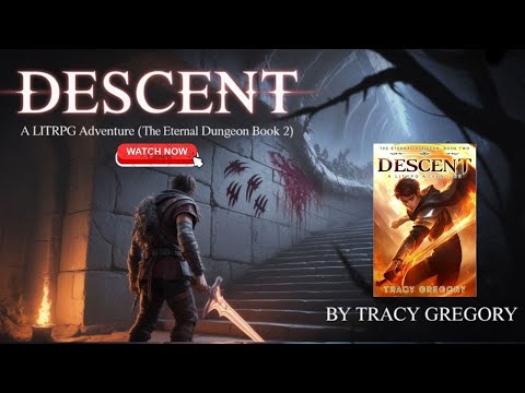 | PART 1  | Descent: The Eternal Dungeon Book 2 | A LitRPG Adventure Into Darkness and Power