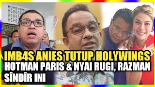Download lagu IMB4S ANIES TUTUP HOLYWINGS  HOTMAN PARIS & NIKITA RUGI, RAZMAN SENTIL BEGINI⁉️ mp3