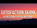 Fatboy Slim & The Rolling Stones - Satisfaction Skank (Lyrics)