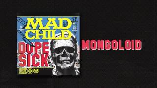 Madchild - MONGOLOID (Track 13 from DOPE SICK - IN STORES NOW!)