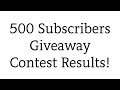 500 Subscribers Giveaway Contest Results