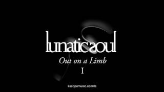 Lunatic Soul - Out on a Limb (from I - by Riverside's Mariusz Duda)
