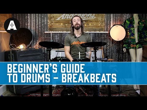 Beginner's Guide to Drums: Episode 5 - Breakbeats