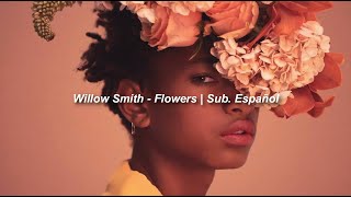 Willow Smith - Flowers | Sub. Español