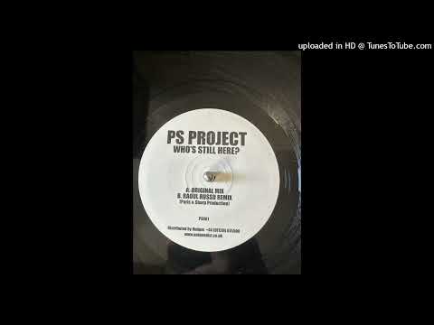 PS Project – Who's Still Here? (Raoul Russu Remix)