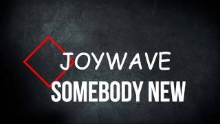 Joywave - Somebody New (Lyrics y Traducida al español)