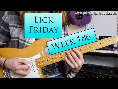 Lick Friday Week 186 - Awesome Smooth and Natural Minor!