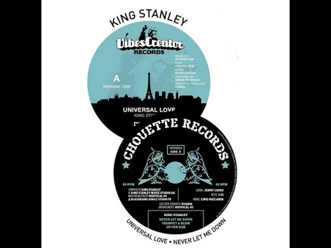 KING STANLEY - Universal Love/Never Let Me Down (Nyabin Production 2020)