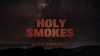 Musik-Video-Miniaturansicht zu Holy Smokes Songtext von Bailey Zimmerman