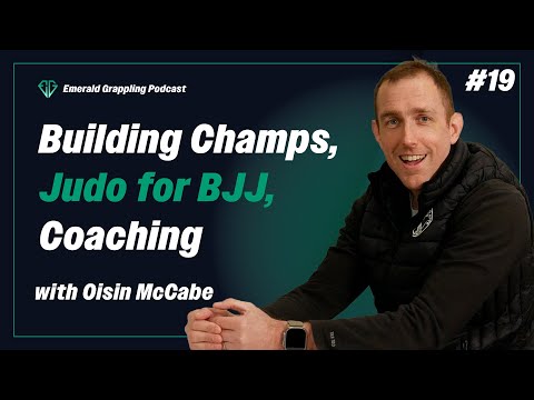 OISIN MCCABE: Building Champions, Judo for BJJ & The Art of Coaching!