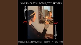 Lady Macbeth: Come, You Spirits Music Video