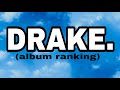 Ranking Drake S ALBUMS