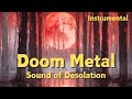 Dark Instrumental Doom Metal Sound Of Desolation For WorkOut And Gaming