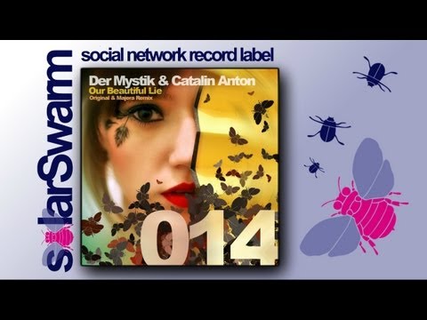 Der Mystik & Catalin Anton - Our Beautiful Lie (Majera Remix) [SWARM014]