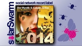 Der Mystik & Catalin Anton - Our Beautiful Lie (Majera Remix) [SWARM014]