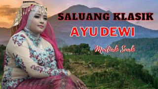 Download lagu Saluang klasik - Ayu Dewi [Mudiak suak] mp3