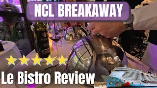 NCL Breakaway | Le Bistro Specialty Dining Review