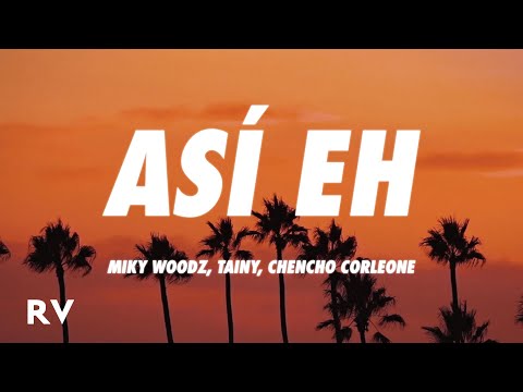 Miky Woodz x Tainy x Chencho Corleone x Darell - Así Eh (Remix) (Letra/Lyrics)