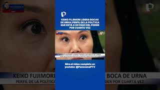 Keiko Fujimori lidera todos los resultados a boca de urna: está a un paso del poder por cuarta vez