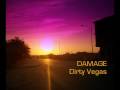 Dirty Vegas Damage