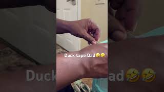 DUCK TAPE Dad!!😂🤣 #shorts #dad #funny #diy #doityourself #ducttape #fix #fixit #thanksdad