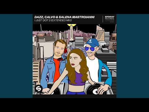 I Just Got 2 (Extended Mix)