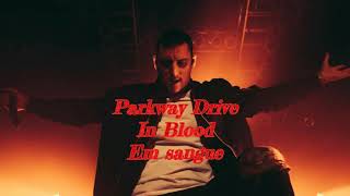 Parkway Drive In Blood legendado pt br