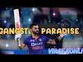 Virat Kohli Gangster Paradise