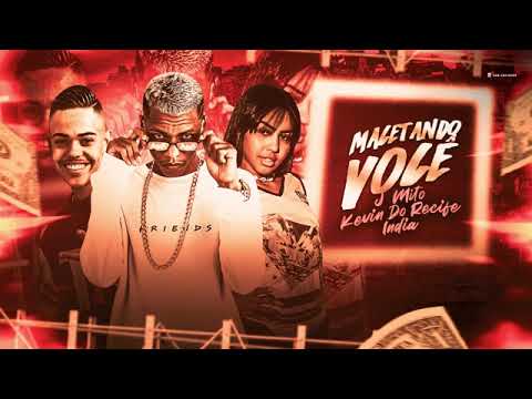 KEVIN DO RECIFE E MC J MITO E MC ÍNDIA - MACETANDO VOCÊ ( REMIX BREGA FUNK )