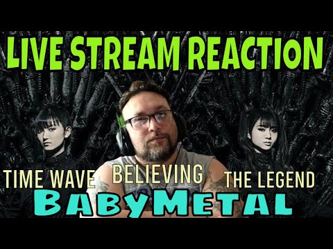 Cyneward - Babymetal "Time Wave, Believing, and The Legend {Past Live Stream}