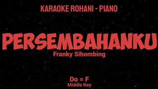 Download lagu PERSEMBAHANKU (Do = F) Middle Key - KARAOKE ROHANI PIANO mp3
