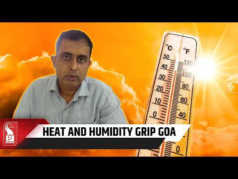 Goa’s Heat Persists As Deficient Rainfall & Anticyclonic Circulation Drive Temperatures Above 36°C