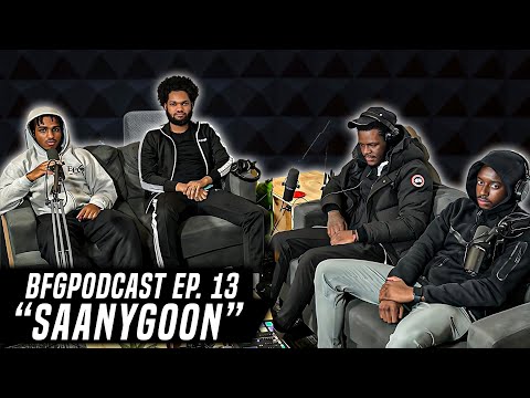 SAANYGOON | BFG Podcast EP. 13