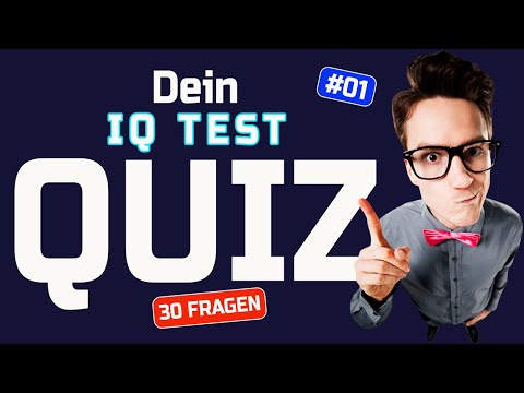 IQ Test Fragen Quiz - 30 Fragen zur Bestimmung deiner Intelligenz