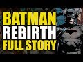 Batman Rebirth Full Story